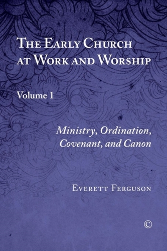 The The Early Church at Work and Worship The The Early Church at Work and Worship