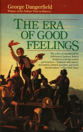 The Era of Good Feelings The Era of Good Feelings
