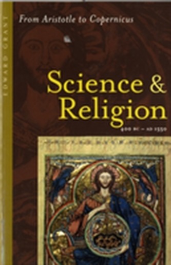 Science and Religion, 400 B.C. to A.D. 1550
