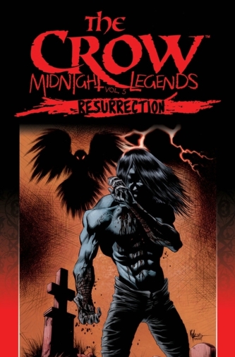 The Crow Midnight Legends Volume 5 Resurrection