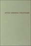 Aztec Imperial Strategies
