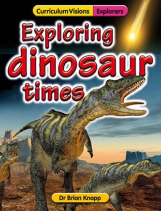 Exploring Dinosaur Times Exploring Dinosaur Times