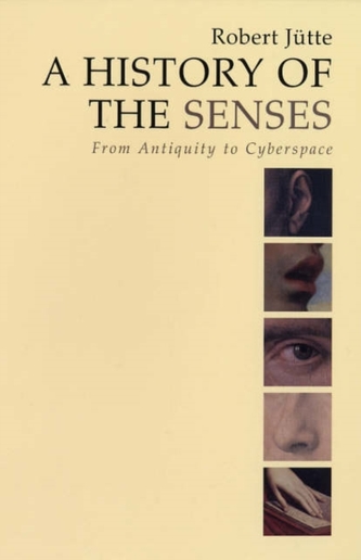 A History of the Senses A History of the Senses