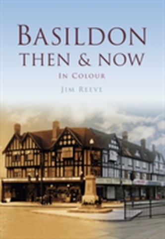 Basildon Then & Now
