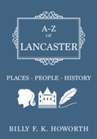 A-Z of Lancaster A-Z of Lancaster