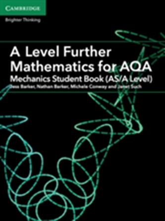 A Level Further Mathematics for AQA Mechanics Student Book (AS/A Level)