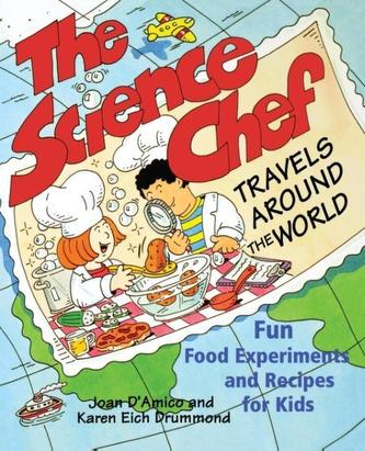 The Science Chef Travels Around the World The Science Chef Travels Around the World