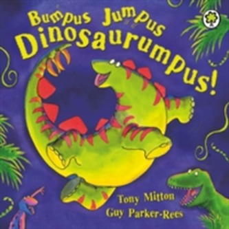 Bumpus Jumpus Dinosaurumpus Board Book