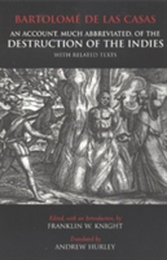 An Account, Much Abbreviated, of the Destruction of the Indies