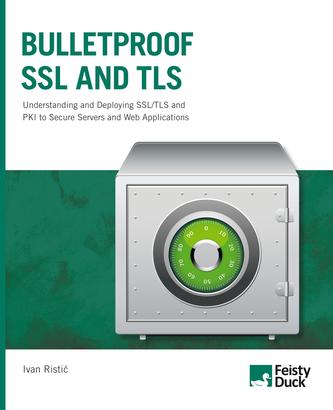 Bulletproof SSL and TLS