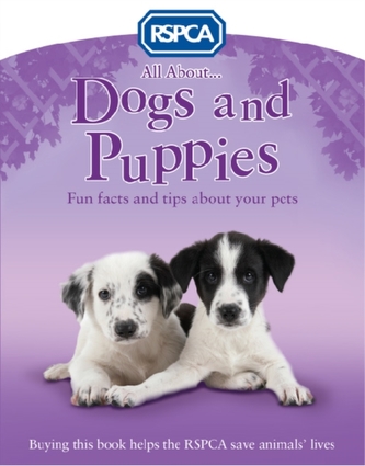 All About Dogs and Puppies All About Dogs and Puppies