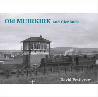Old Muirkirk and Glenbuck