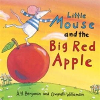 Little Mouse and the Big Red Apple Little Mouse and the Big Red Apple