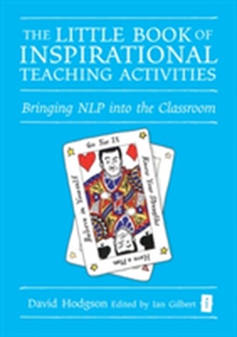 The Little Book of Inspirational Teaching Activities The Little Book of Inspirational Teaching Activities