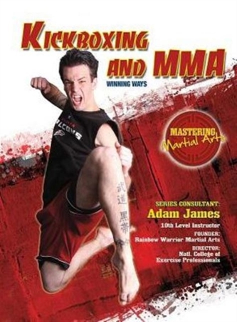 Kickboxing and MMA: Winning Ways
