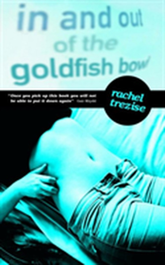 In and Out of the Goldfish Bowl