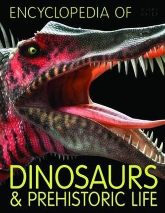 Encyclopedia of Dinosaurs and Prehistoric Life Encyclopedia of Dinosaurs and Prehistoric Life