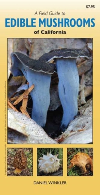 Field Guide to Edible Mushrooms of California Field Guide to Edible Mushrooms of California