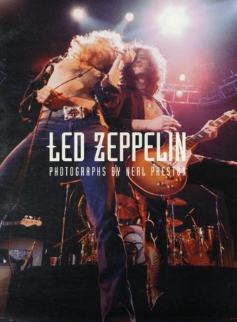 Led Zeppelin: Photographs by Neal Preston Led Zeppelin: Photographs by Neal Preston