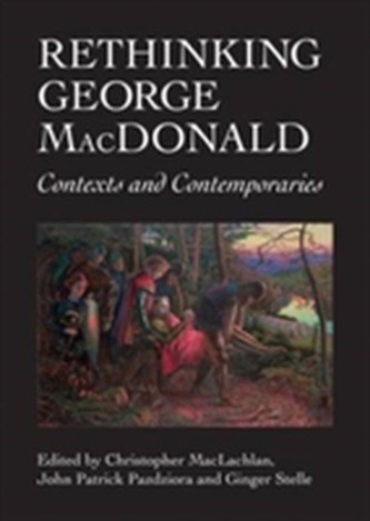 Rethinking George MacDonald Rethinking George MacDonald