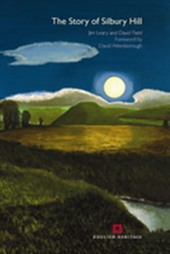 The Story of Silbury Hill The Story of Silbury Hill