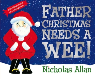 Father Christmas Needs a Wee Father Christmas Needs a Wee
