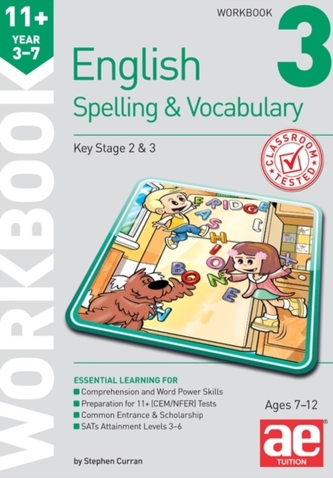 11+ Spelling and Vocabulary Workbook 3 11+ Spelling and Vocabulary Workbook 3