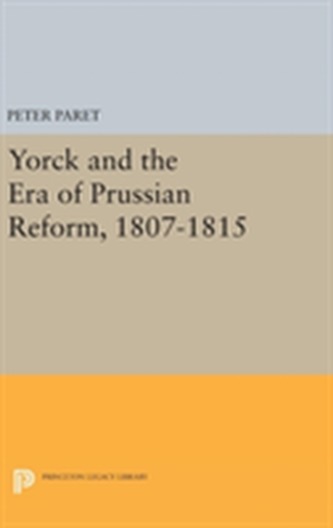 Yorck and the Era of Prussian Reform