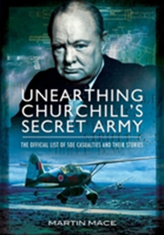 Unearthing Churchill's Secret Army Unearthing Churchill's Secret Army