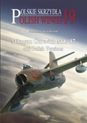 Mikoyan Gurevich MiG-17 and Polish Versions