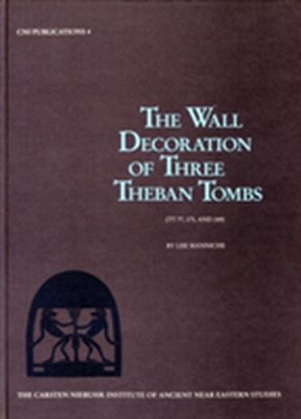 The Wall Decoration of Three Theban Tombs The Wall Decoration of Three Theban Tombs