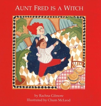 Aunt Fred is a Witch