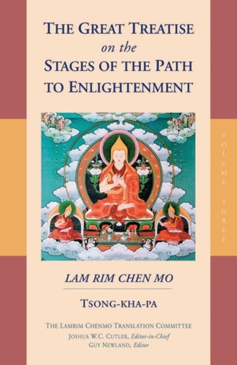 The Great Treatise On The Stages Of The Path To Enlightenment Vol 3