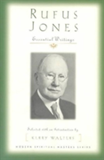 Rufus Jones - Essential Writings