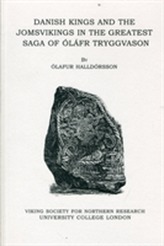 Danish Kings and the Jomsvikings in the Greatest Saga of Olafr Tryggvason
