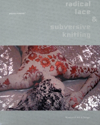 Radical Lace & Subversive Knitting