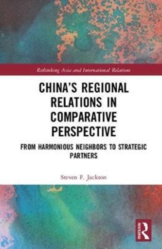 China's Regional Relations in Comparative Perspective
