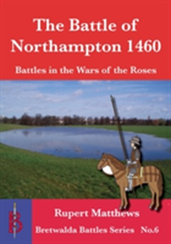The Battle of Northampton 1460