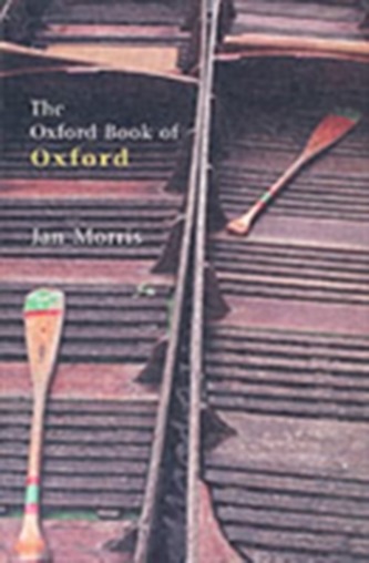 The Oxford Book of Oxford The Oxford Book of Oxford
