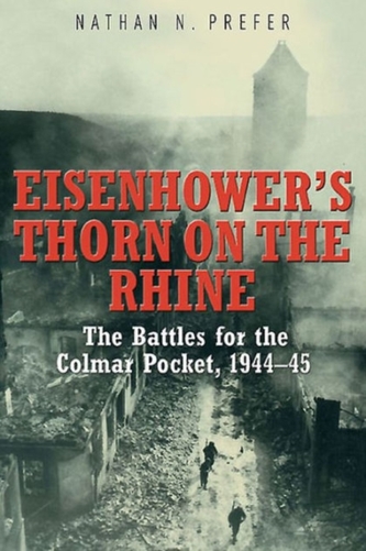 Eisenhower'S Thorn on the Rhine Eisenhower'S Thorn on the Rhine