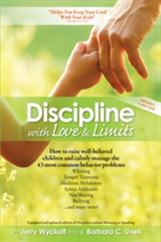 Discipline with Love and Limits Discipline with Love and Limits
