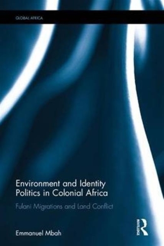 Environment and Identity Politics in Colonial Africa