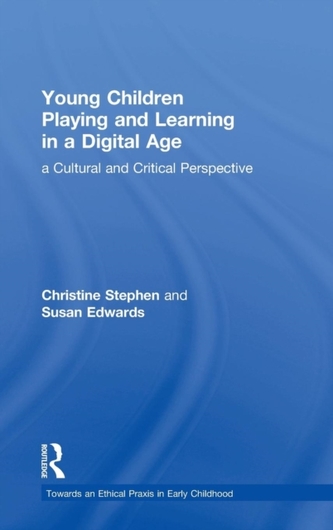 Young Children Playing and Learning in a Digital Age