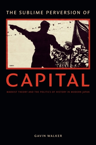 The Sublime Perversion of Capital The Sublime Perversion of Capital