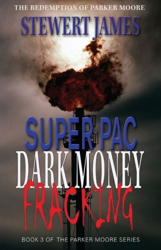 Super PAC Dark Money Fracking