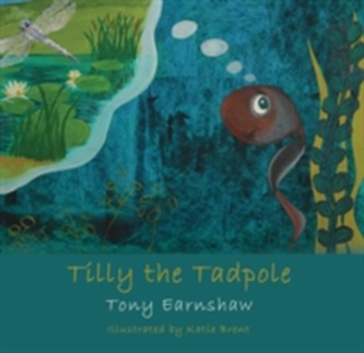 Tilly the Tadpole Tilly the Tadpole