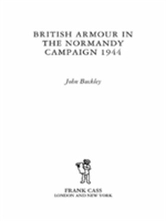 British Armour in the Normandy Campaign British Armour in the Normandy Campaign