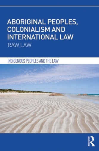 Aboriginal Peoples, Colonialism and International Law