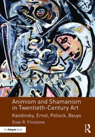 Animism and Shamanism in Twentieth-Century Art
