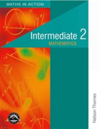 Maths in Action - Intermediate 2 Students' Book